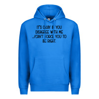 True Royal It's Okay If You Disagree With Me Premium Hoodie - Bettercallsaul
