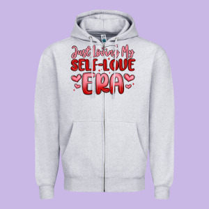 Just Loving My Self Love Era Zipper Hoodie Designed By Maliassmallbusiness