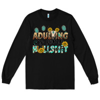 Black adulting is some bullshit Long Sleeve Tee - NancyCooperArtShop