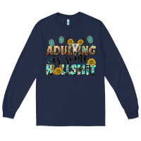 Navy adulting is some bullshit Long Sleeve Tee - NancyCooperArtShop