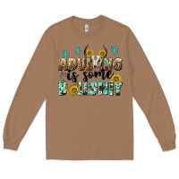 Toasted Coconut adulting is some bullshit Long Sleeve Tee - NancyCooperArtShop