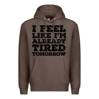 Coffee I Feel Like I m Already Tired Tomorrow Premium Hoodie - Bettercallsaul