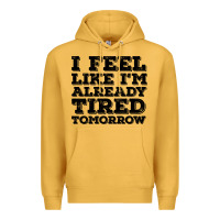 Mustard I Feel Like I m Already Tired Tomorrow Premium Hoodie - Bettercallsaul