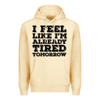 Pina Colada I Feel Like I m Already Tired Tomorrow Premium Hoodie - Bettercallsaul