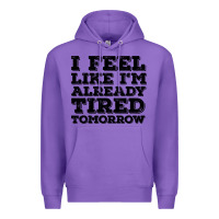 Purple I Feel Like I m Already Tired Tomorrow Premium Hoodie - Bettercallsaul