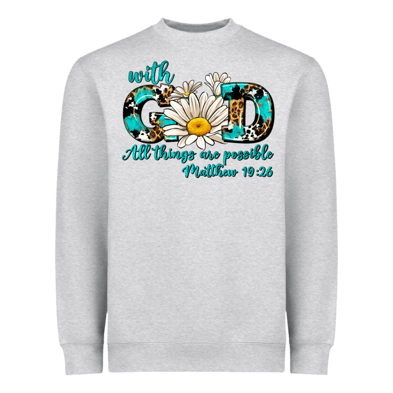 With God All Things Are Possible Daisy Heavyweight Sweatshirt by AdoDesignShop | Teevron