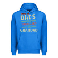 True Royal Only Great Dads Get Promoted To Grandad Premium Hoodie - Bettercallsaul