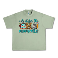 Oil Green i do it for the aha moments Urban Heavy Tee - BundleAndBundleShop