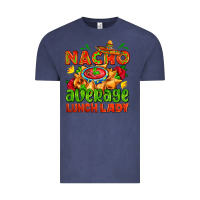 Vintage Denim nacho average lunch lady  with nacho Vintage Tee - AdoDesignShop