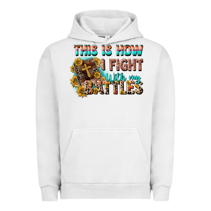 This Is How I Fight With My Battles Urban Hoodie by CowGirlArtShop | Teevron