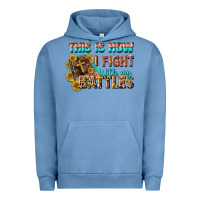Pigment Pebble Blue this is how i fight with my battles Urban Hoodie - CowGirlArtShop