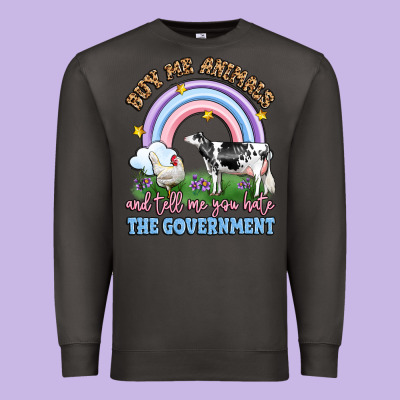 Buy Me Animals And Tell Me You Hate The Government Premium Sweatshirt Designed By Lillyallendesigns