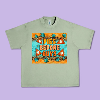 Pies Before Guys Urban Heavy Tee Designed By Artiststas