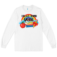 White back to school hello third grade 3200x2400 Long Sleeve Tee - AdoDesignShop