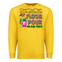 Lemon if i'm not on the floor pour me one more Premium Sweatshirt - LillyAllenDesigns