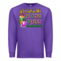 Purple if i'm not on the floor pour me one more Premium Sweatshirt - LillyAllenDesigns