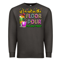 Smoke if i'm not on the floor pour me one more Premium Sweatshirt - LillyAllenDesigns