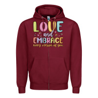 Love And Embrace Every Version Of You Zipper Hoodie | Teevron