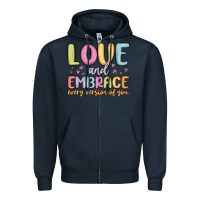 Navy love and embrace every version of you Zipper Hoodie - MaliasSmallBusiness