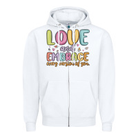 White love and embrace every version of you Zipper Hoodie - MaliasSmallBusiness
