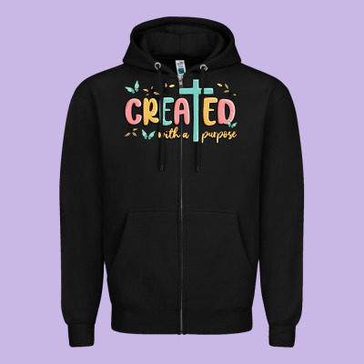 Created With A Purpose Zipper Hoodie Designed By Maliassmallbusiness