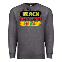 Charcoal Heather it's the black excellence for me Premium Sweatshirt - LillyAllenDesigns