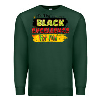 Sports Green it's the black excellence for me Premium Sweatshirt - LillyAllenDesigns