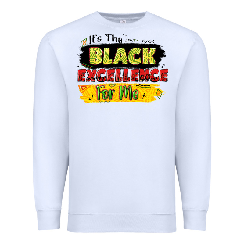 It's The Black Excellence For Me Premium Sweatshirt by LillyAllenDesigns | Teevron