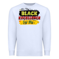 White it's the black excellence for me Premium Sweatshirt - LillyAllenDesigns
