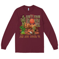 Burgundy aintgoin down til the sun comes up desert Long Sleeve Tee - NancyCooperArtShop