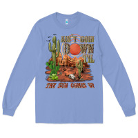 Colony Blue aintgoin down til the sun comes up desert Long Sleeve Tee - NancyCooperArtShop