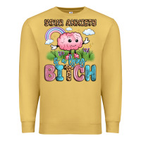 Antique Gold your anxiety is a lying bitch Premium Sweatshirt - LillyAllenDesigns
