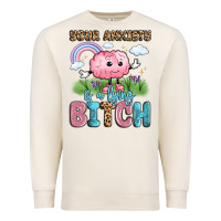 Sandshell your anxiety is a lying bitch Premium Sweatshirt - LillyAllenDesigns