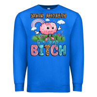 True Royal your anxiety is a lying bitch Premium Sweatshirt - LillyAllenDesigns
