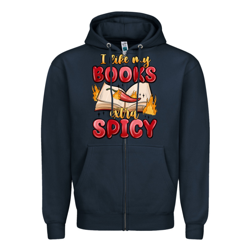 I Like My Books Extra Spicy Zipper Hoodie by MaliasSmallBusiness | Teevron
