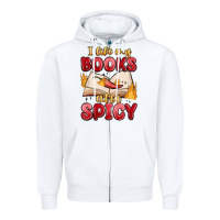 White i like my books extra spicy Zipper Hoodie - MaliasSmallBusiness
