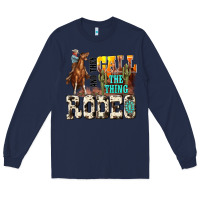 Navy and they call the thing rodeo Long Sleeve Tee - NancyCooperArtShop