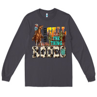 Smoke and they call the thing rodeo Long Sleeve Tee - NancyCooperArtShop