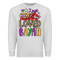 Dove Grey i just want to be loved bayau Premium Sweatshirt - LillyAllenDesigns
