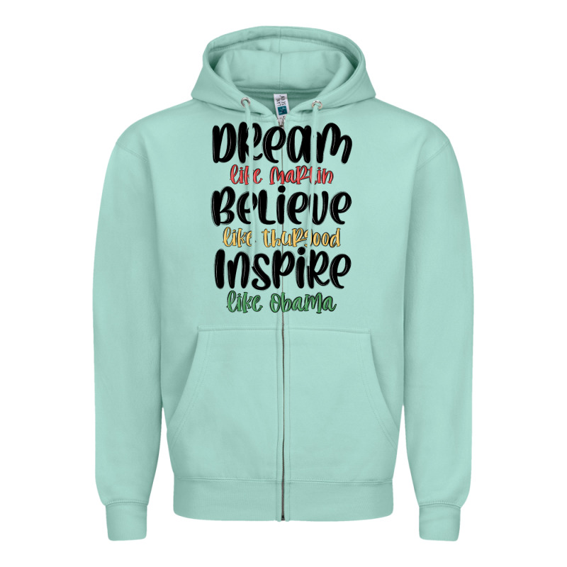 Dream Like Martin Believe Like Thurgood Inspire Li Zipper Hoodie by MaliasSmallBusiness | Teevron