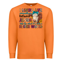 Carrot i living life somewhere between jesus take the whe Premium Sweatshirt - LillyAllenDesigns