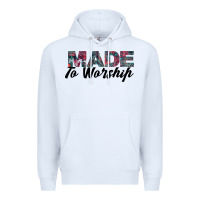 White Made to Worship Premium Hoodie - Bettercallsaul