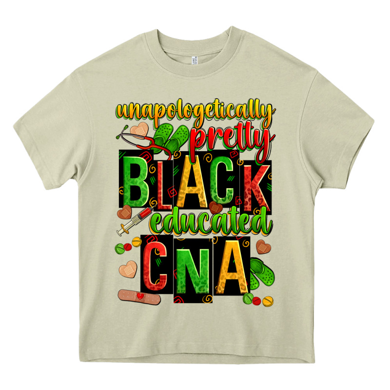 Unapologetically Pretty Black And Educated Cna Zillion Heavy Core Tee by Zillion Design Studio | Teevron