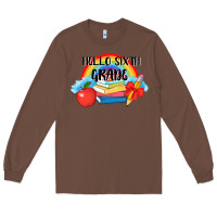 Chestnut back to school hello sixth grade 3200x2400 Long Sleeve Tee - AdoDesignShop