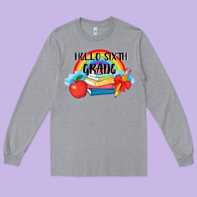Back To School Hello Sixth Grade 3200x2400 Long Sleeve Tee Designed By Adodesignshop