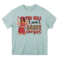 Arona the hell i wont sassy cowgirl Heavy Core Tee - texasbilliewilder