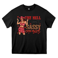 Black the hell i wont sassy cowgirl Heavy Core Tee - texasbilliewilder