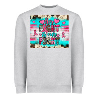 Her Fight Is Our Fight Heavyweight Sweatshirt | Teevron