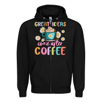 Black great ideas come after coffee Zipper Hoodie - MaliasSmallBusiness