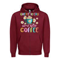 Burgundy great ideas come after coffee Zipper Hoodie - MaliasSmallBusiness